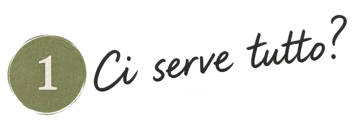 Ci serve tutto?